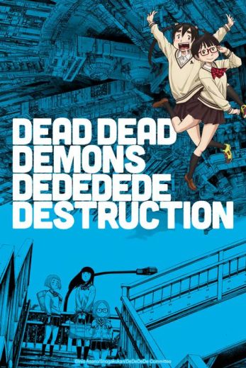 مسلسل Dead Dead Demons Dededede Destruction 2024 مترجم